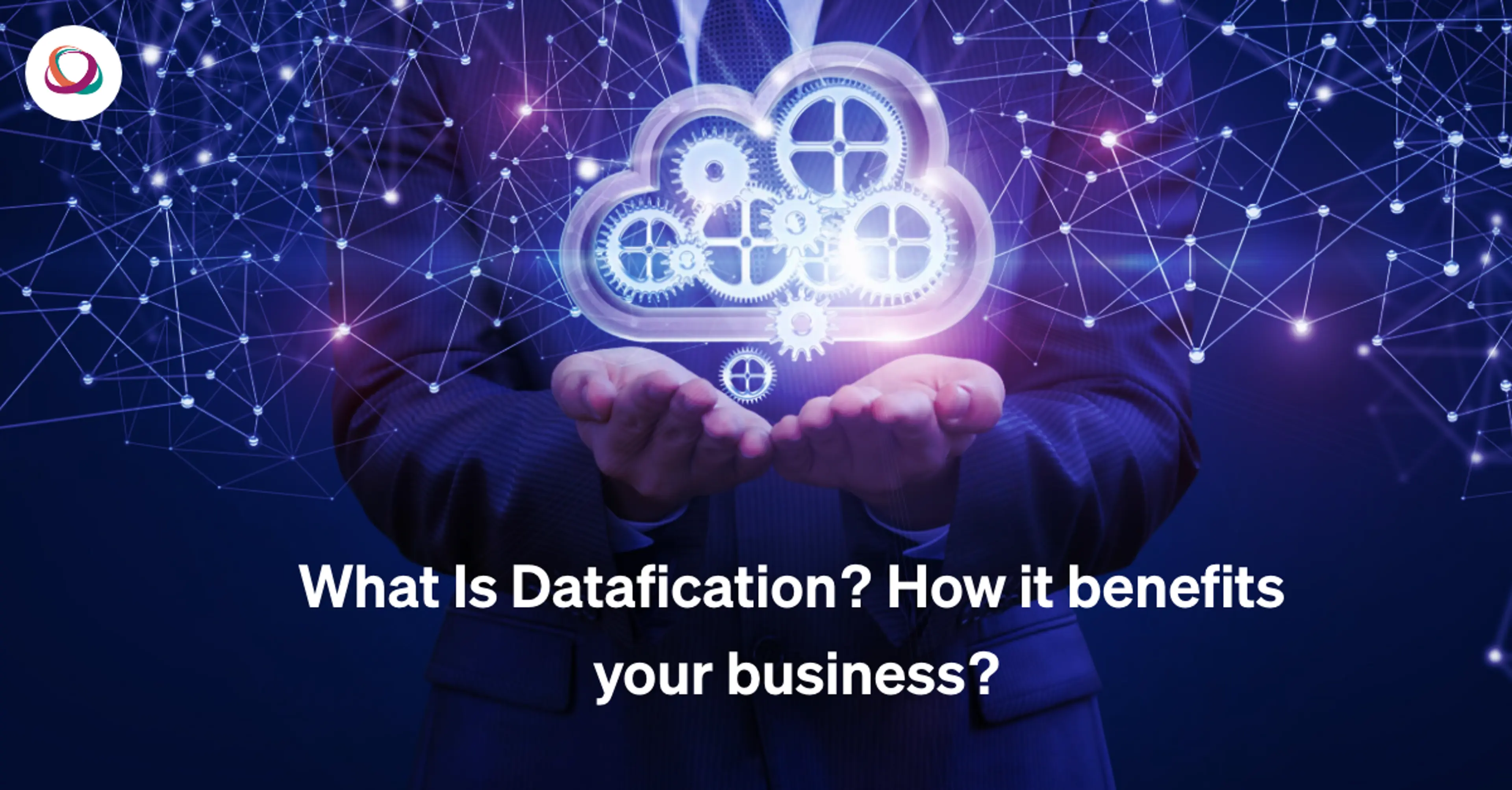 What is Datafication? How It Benefits Businesses image